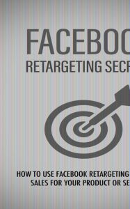 Title: Facebook Retargeting Secrets, Author: Fsquaitcle