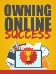 Title: Owning Online Success, Author: Fsquaitcle