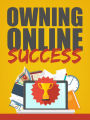 Owning Online Success