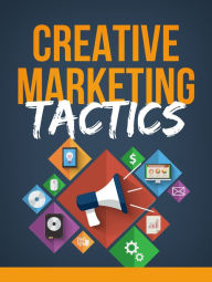 Title: Creative Marketing Tactics!, Author: Fsquaitcle
