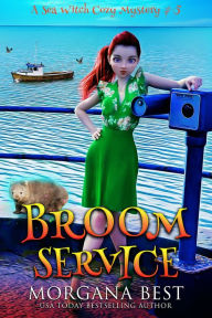 Title: Broom Service: Paranormal Cozy Mystery, Author: Morgana Best