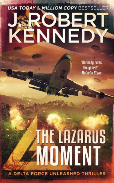 The Lazarus Moment (Delta Force Unleashed Thrillers, #3)