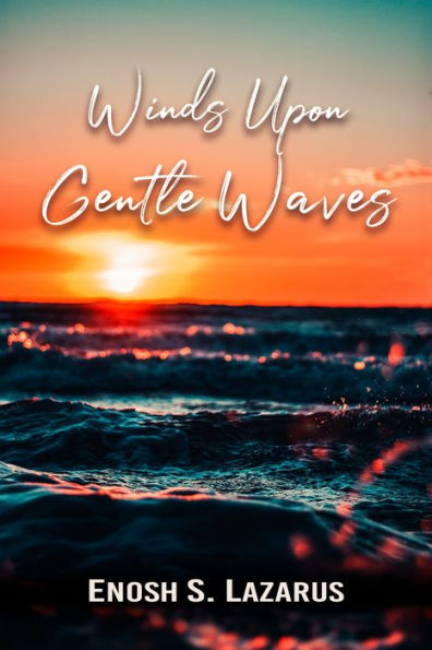 Winds Upon Gentle Waves