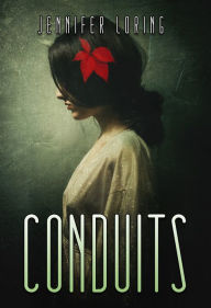 Title: Conduits, Author: Jennifer Loring