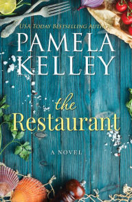 Downloading google books to kindle The Restaurant  (English literature) by Pamela M. Kelley 9780991243563
