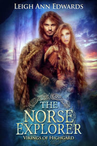 Title: The Norse Explorer, Author: Leigh Ann Edwards