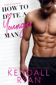 Free download of it ebooks How to Date a Younger Man in English by Kendall Ryan 9781733672993