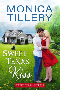 Title: Sweet Texas Kiss, Author: Monica Tillery