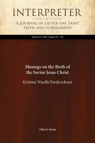 Title: Musings on the Birth of the Savior Jesus Christ, Author: Kristine Wardle Frederickson