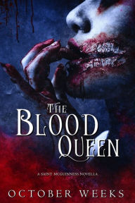 Title: The Blood Queen, Author: October Weeks