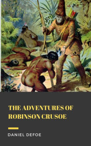 Title: The Adventures of Robinson Crusoe, Author: Daniel Defoe