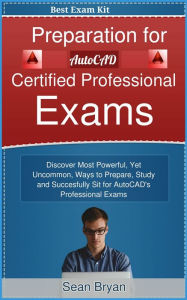 Title: Preparation for AutoCAD Certified Professional Exams, Author: Sean Bryan
