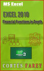 Excel 2010: Financial Functions in Depth