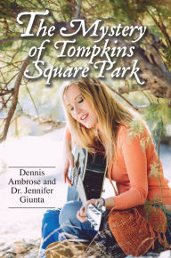 Title: The Mystery of Tompkins Square Park, Author: Dennis Ambrose