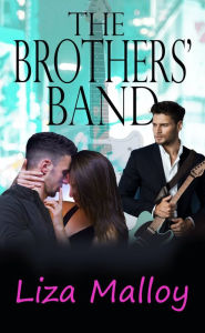Title: The Brothers' Band, Author: Liza Malloy