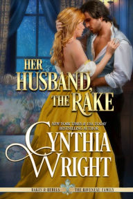 Title: Her Husband, the Rake, Author: Cynthia Wright