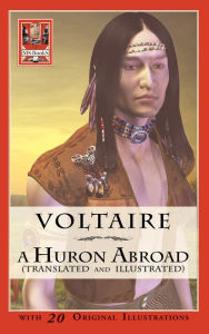 Title: A Huron Abroad, Author: Voltaire