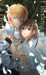 Title: I Became the Secretary of a Hero! Volume 2, Author: Tsukasa Yamazaki