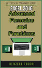 Excel 2016: Advanced Formulas and Functions