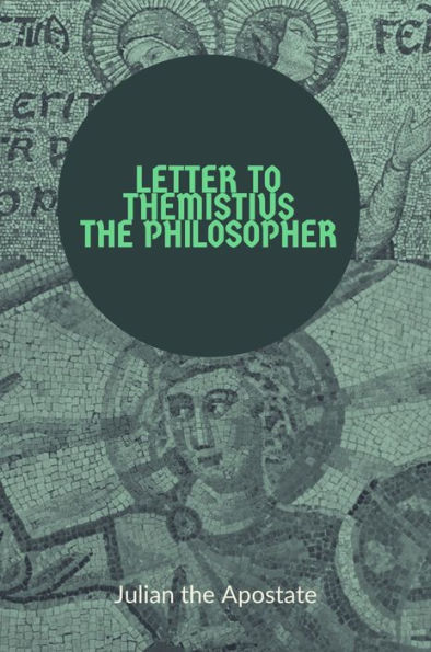 Letter to Themistius the Philosopher