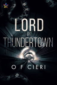 Title: Lord of Thundertown, Author: O.F. Cieri