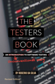 Title: The Testers Book (Revised Edition), Author: Rogerio da Silva
