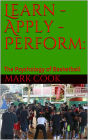 Learn - Apply - Perform: