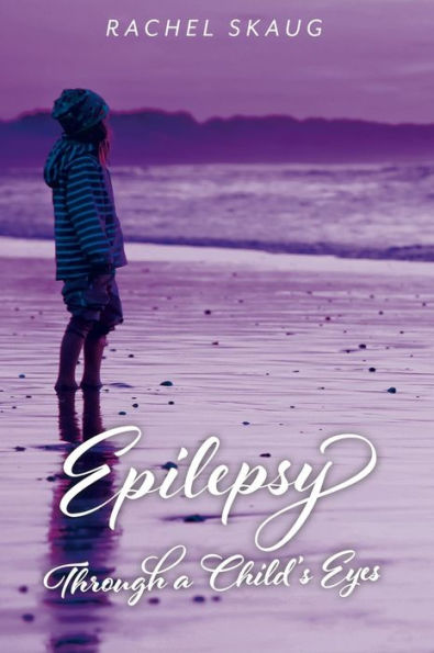 Epilepsy Through A Child's Eyes