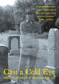 Title: Cast a Cold Eye, Author: Derryl Murphy