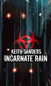 Title: Incarnate Rain, Author: Keith Sanders