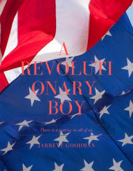 Title: A revolutionary boy, Author: Jarrett Goodman