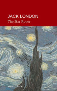 Title: The Star Rover, Author: Jack London