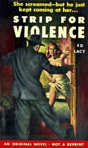 Title: Strip For Violence, Author: Ed Lacy