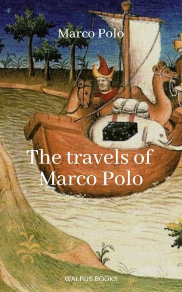 The Travels Of Marco Polo