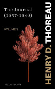 Title: The Journal Vol I, Author: Henry David Thoreau