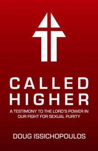 Title: Called Higher, Author: Doug Issichopoulos