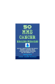 Title: 50 MMS Cancer Healing Miracles, Author: Joseph Marcello