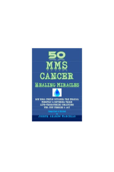 50 MMS Cancer Healing Miracles