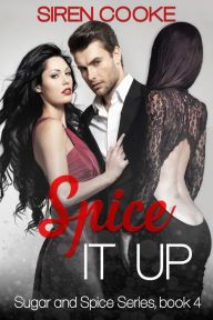 Title: Spice It Up, Author: Siren Cooke