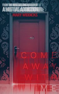 Title: Come Away With Me, Author: Mary Widdicks