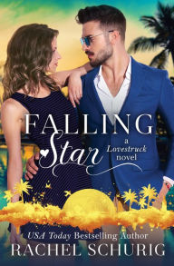 Title: Falling Star: A Lovestruck Novel, Author: Rachel Schurig