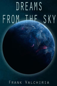 Title: Dreams from the Sky, Author: Frank Valchiria