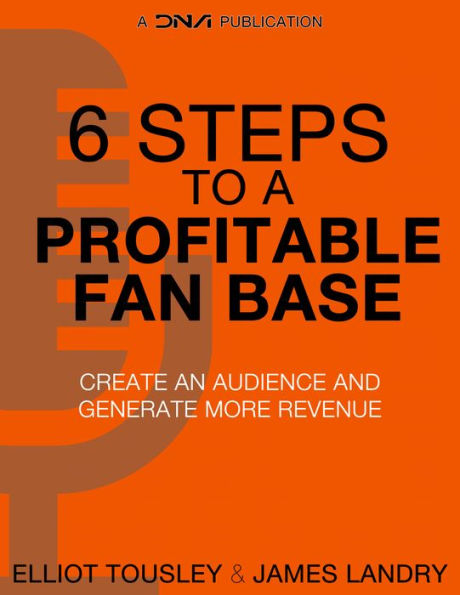 6 Steps to a Profitable Fan Base
