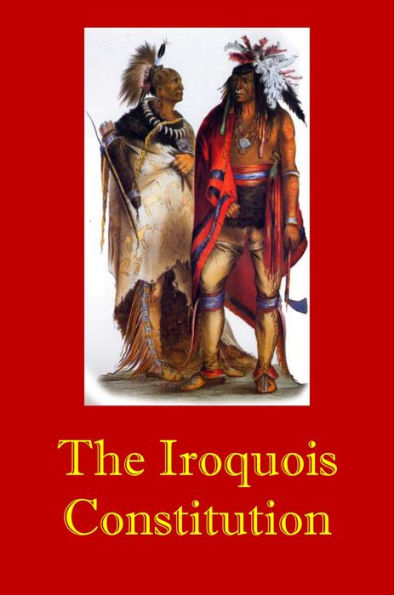 The Iroquois Constitution