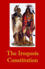 The Iroquois Constitution
