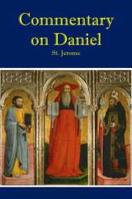 Title: Commentary on Daniel, Author: St. Jerome