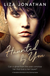 Title: Haunted by You, Author: Liza Jonathan