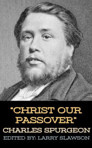 Title: Christ Our Passover, Author: Charles Spurgeon