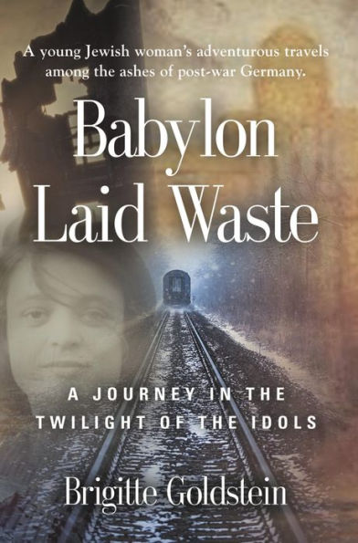 Babylon Laid Waste: A Journey in the Twilight of the Idols