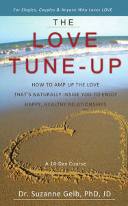 Title: The Love Tune-Up, Author: Dr. Suzanne Gelb PhD JD